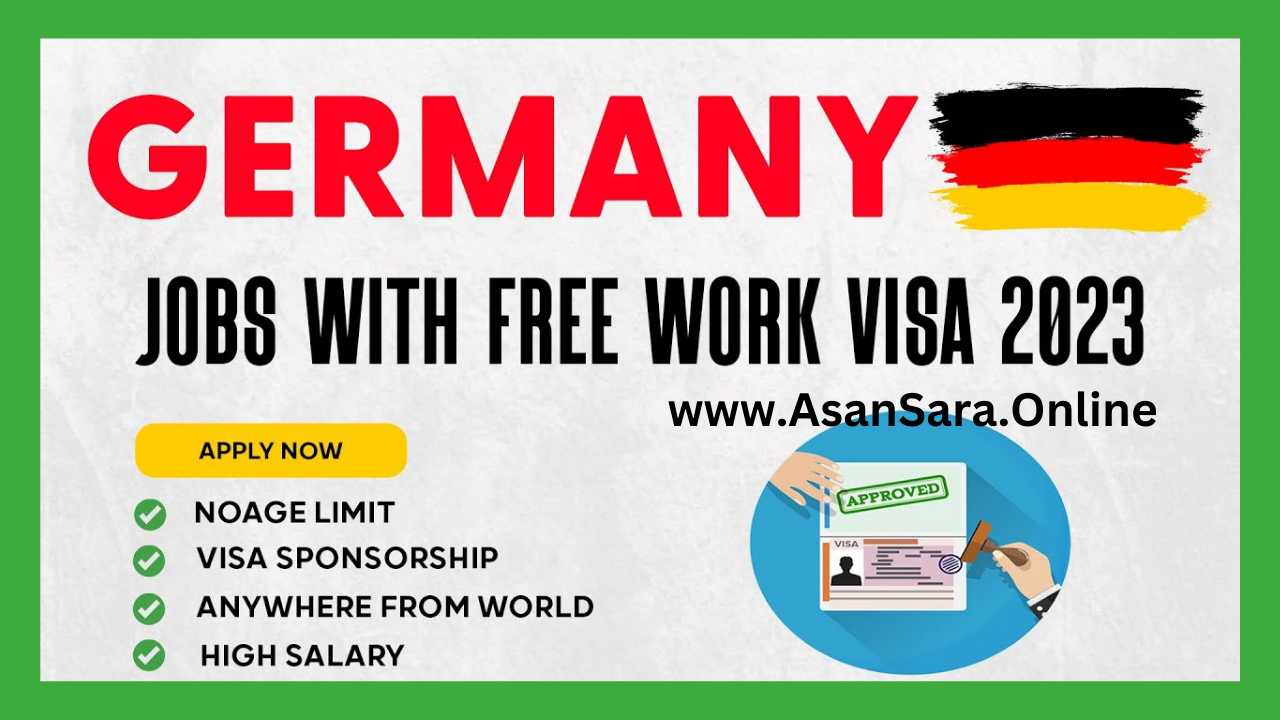 Asan Sara Germany Work Visa 2023